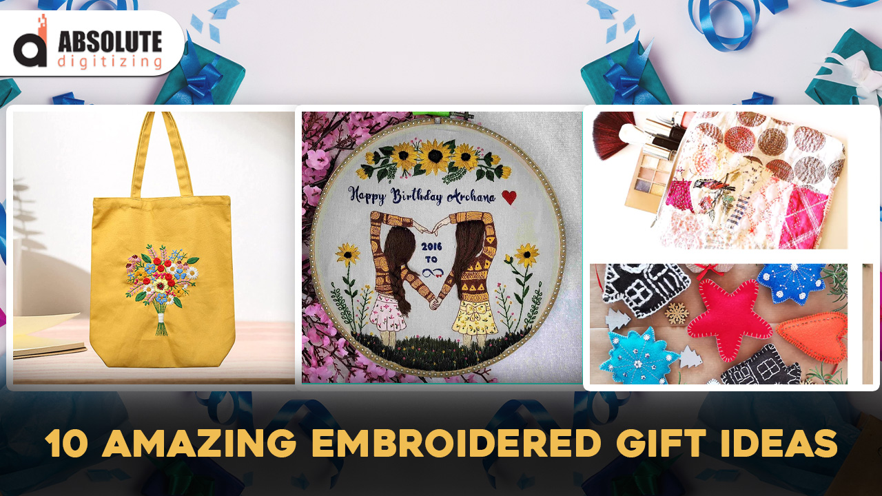 10 Amazing Embroidered Gift Ideas
