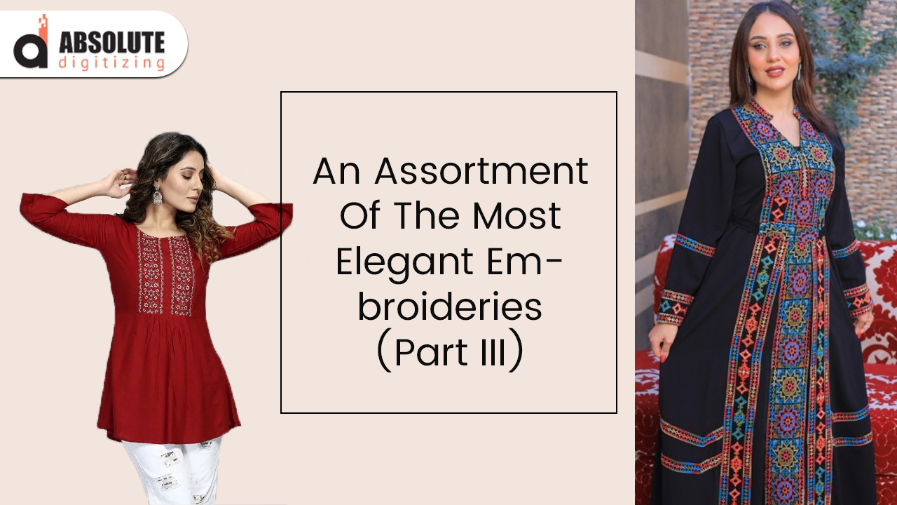 An Assortment Of The Most Elegant Embroideries (Part III)