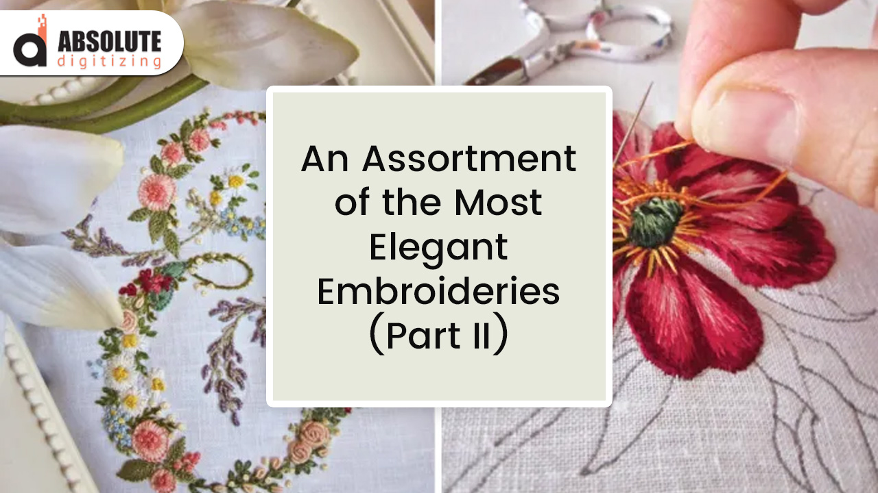 An Assortment of the Most Elegant Embroideries (Part II)