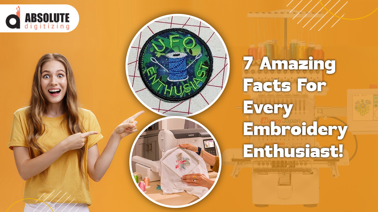 7 Amazing Facts For Every Embroidery Enthusiast!