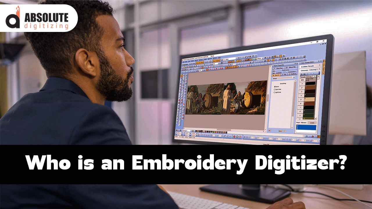 Who is an Embroidery Digitizer?