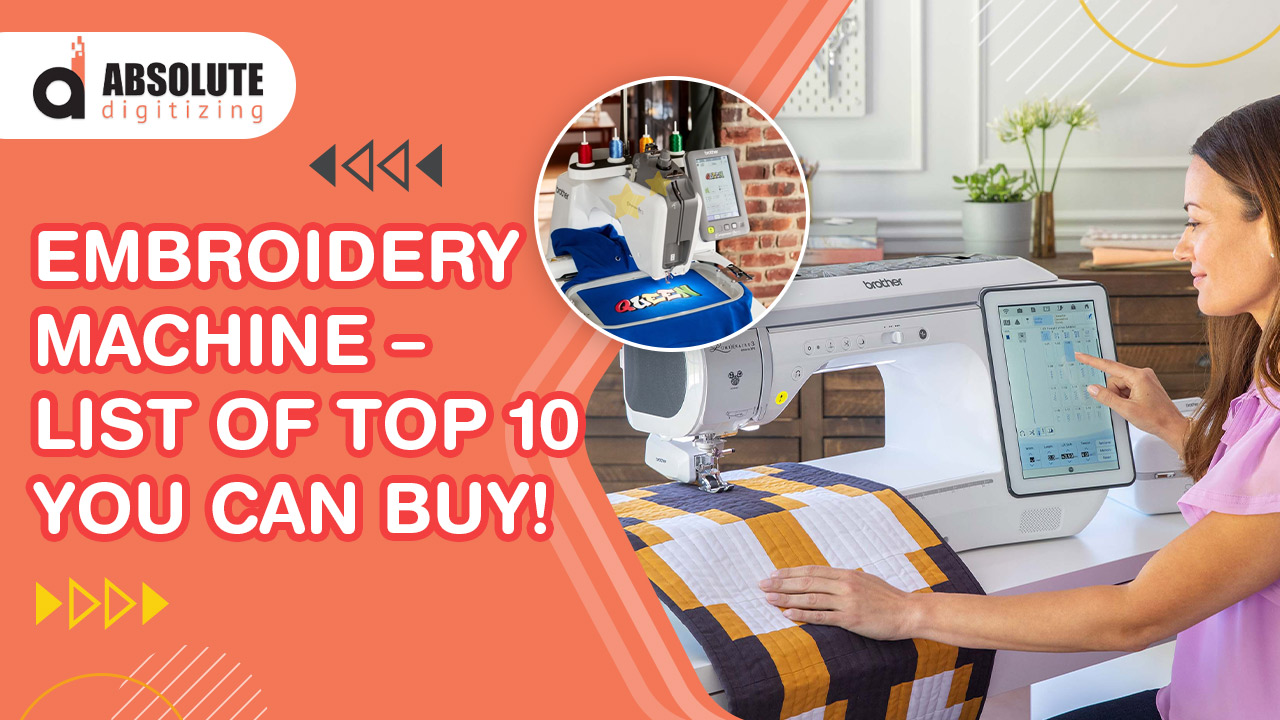 Embroidery Machine – List of Top 10 You Can Buy!