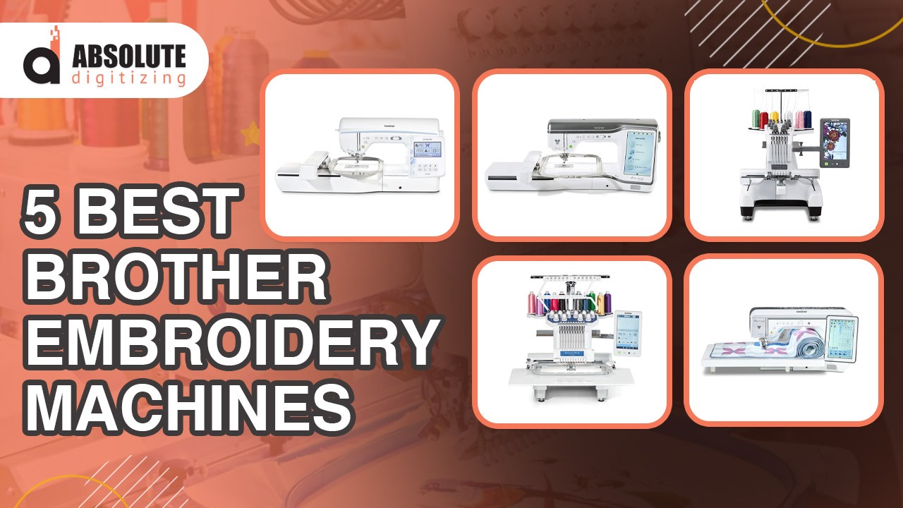 5 Best Brother Embroidery Machines Of 2024
