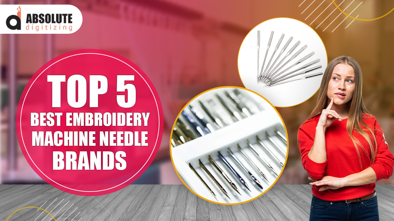 Top 5 Embroidery Machine Needle Brands