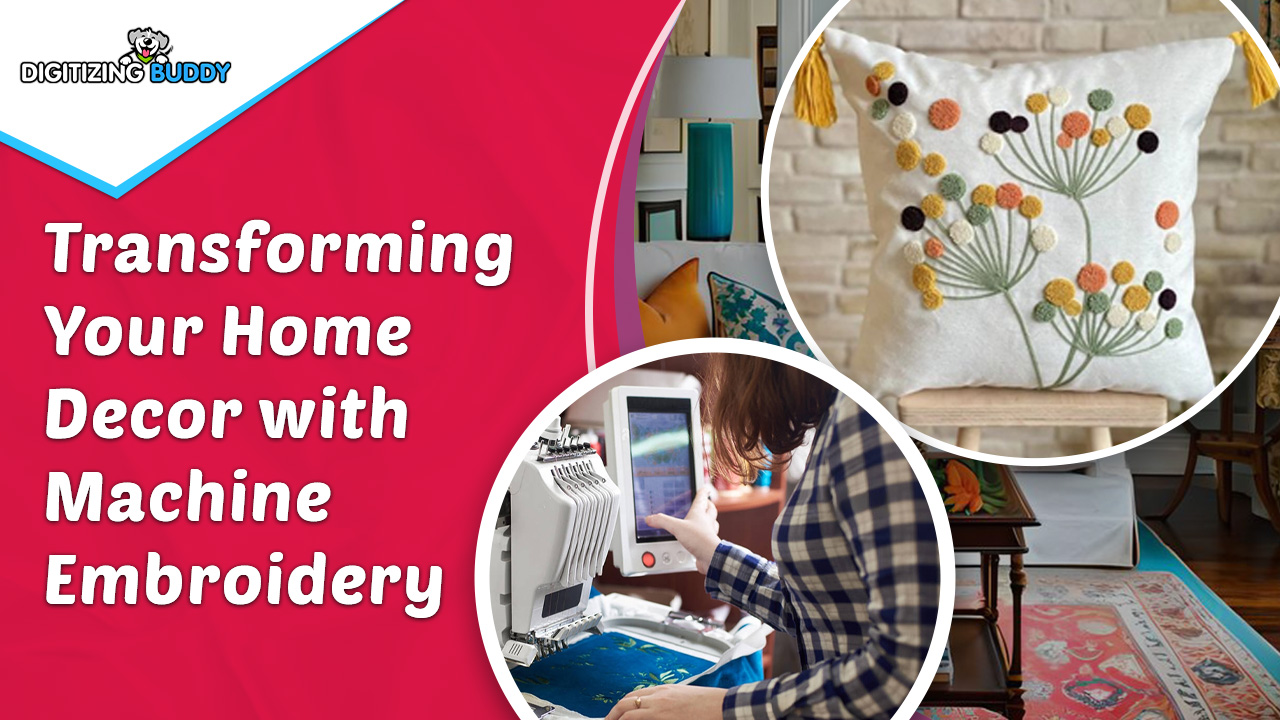 Transforming Your Home Decor with Machine Embroidery - Absolute Digitizing