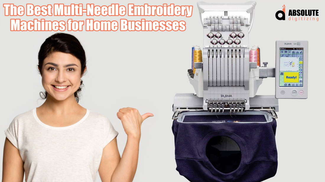 The Best Multi Needle Embroidery Machines for Home Businesses