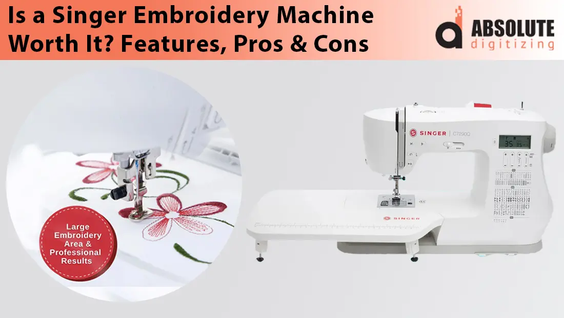 Is-a-singer-embroidery-machine-worth-it-features-pros-&-cons