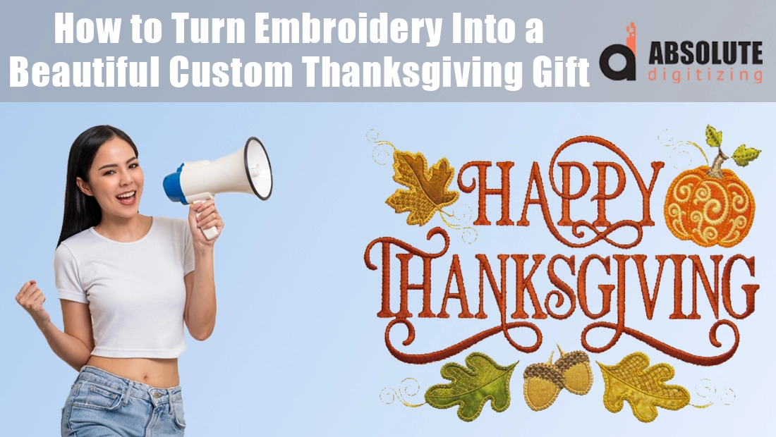 How to Turn Embroidery Into a Beautiful Custom Thanksgiving Gift