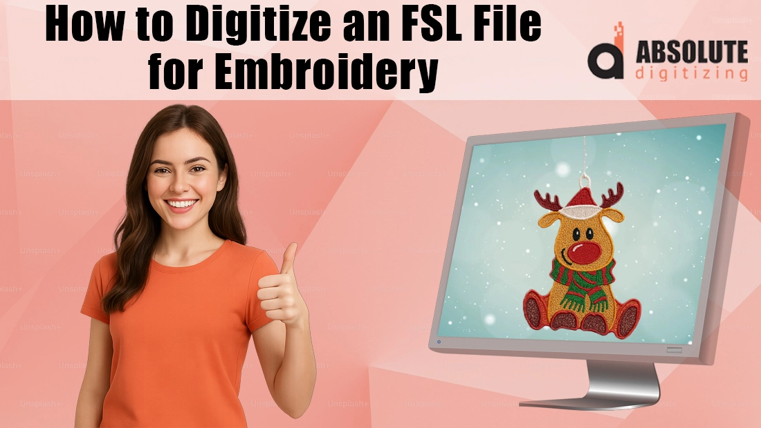 How to Digitize an FSL File for Embroidery