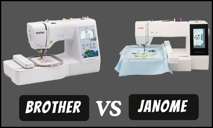 Brother vs Janome embroidery machine comparison for buyers Brother vs Janome embroidery machine comparison for buyers